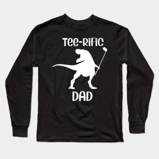 Teerific Dad Long Sleeve T-Shirt